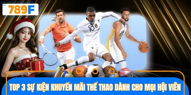 Top 3 sự kiện khuyến mãi thể thao dành cho mọi hội viên